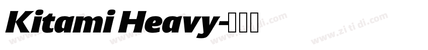 Kitami Heavy字体转换